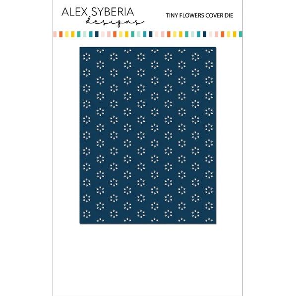 ***NEW*** Tiny Flowers Cover die - Alex Syberia Designs