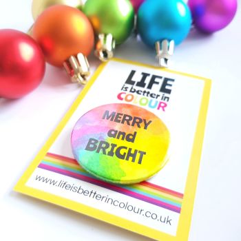 Merry and Bright - Christmas Pin Badge