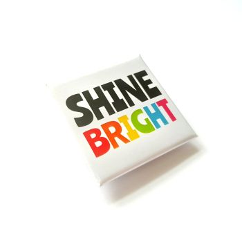 Shine Bright Rainbow Badge