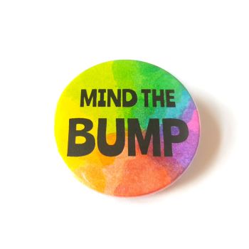Mind the Bump Rainbow Pin Badge 