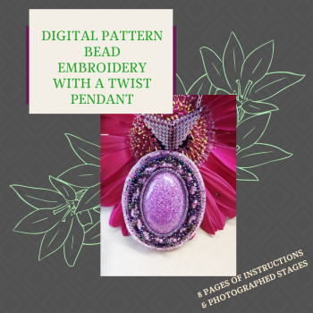 DIGITAL PDF PATTERN - BEAD EMBROIDERY WITH A TWIST PENDANT