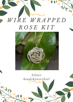 Wire Wrapped Rose Kit - Silver