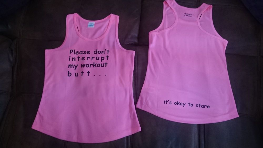Training top - Please Don't Interrupt My Workout