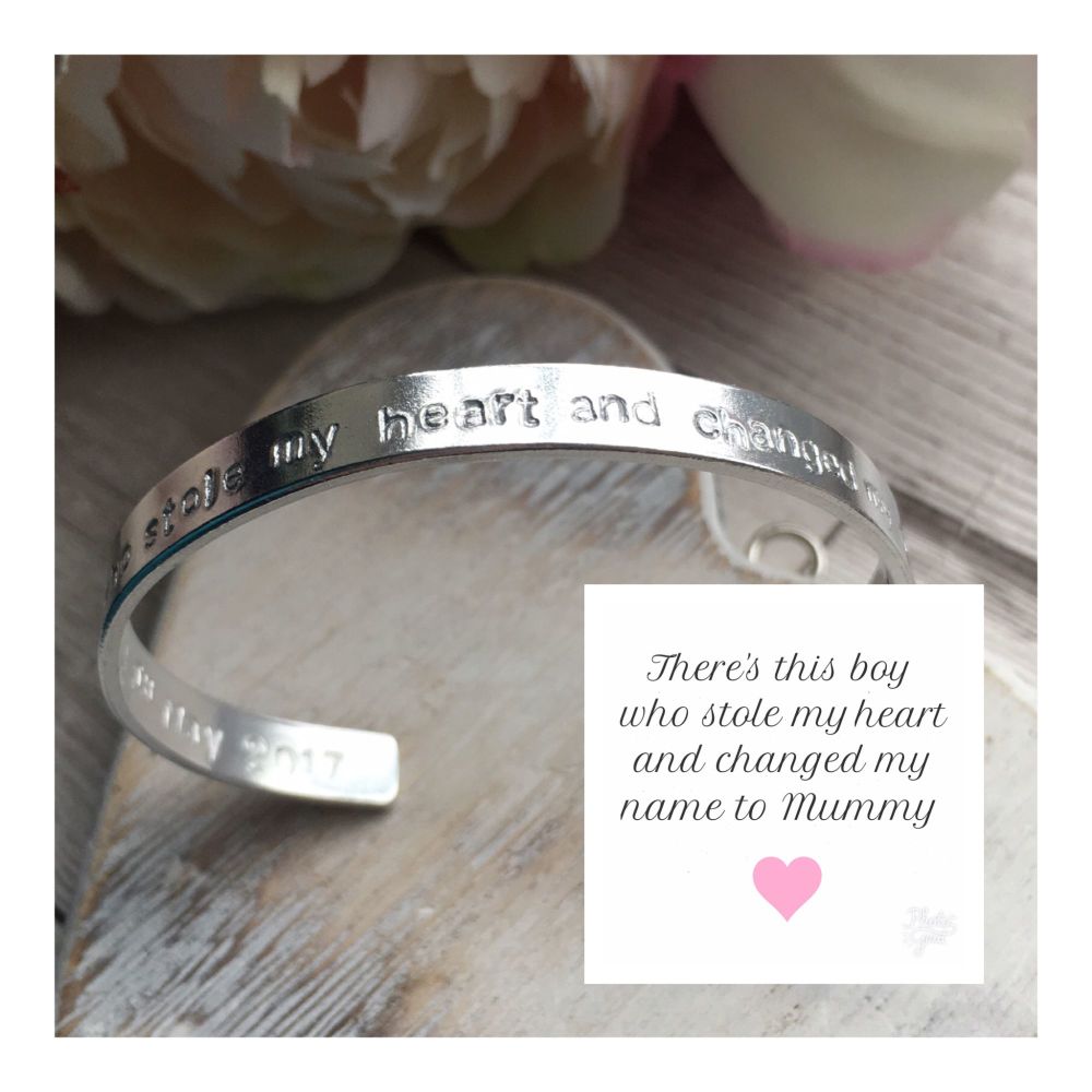 Aluminium Cuff Bangle- There's this boy/girl who stole my heart and changed my name to Mummy...