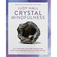 Crystal Mindfulness by Judy Hall