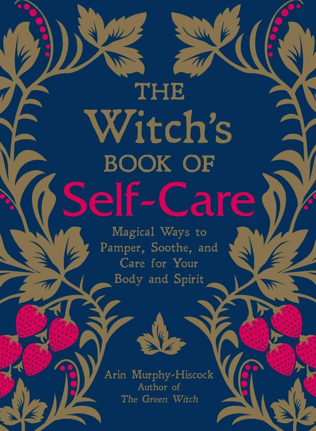The Witch's Book of Self Care by Arin Murphy-Hiscock