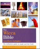 The Wicca Bible by Anne-Marie Gallagher