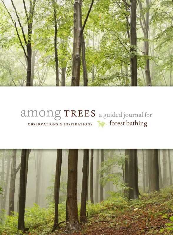 Among Tress -  a guided journal for forest bathing