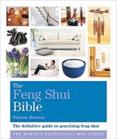 The Feng Shui Bible by Simon Brown