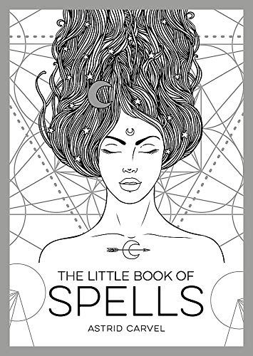 The little Book of Spells by Astrid Carvel