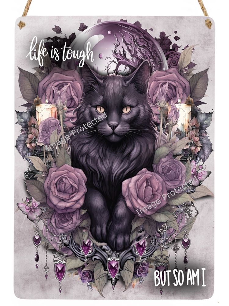 Cat Sign - Motivational Quote - Life is tough but so am i
