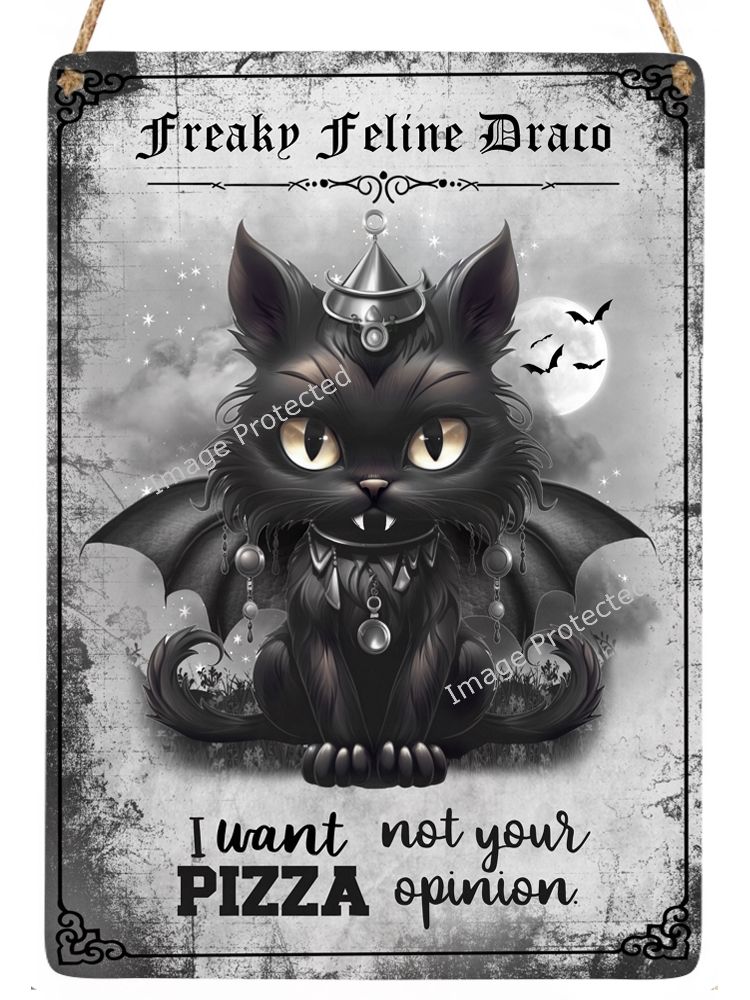 Freaky Felines - Black Cat Sign - Draco - I want pizza not your opinion