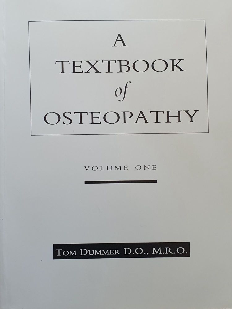 The Original - A Textbook of Osteopathy Volume One & Two - by Thomas Dummer