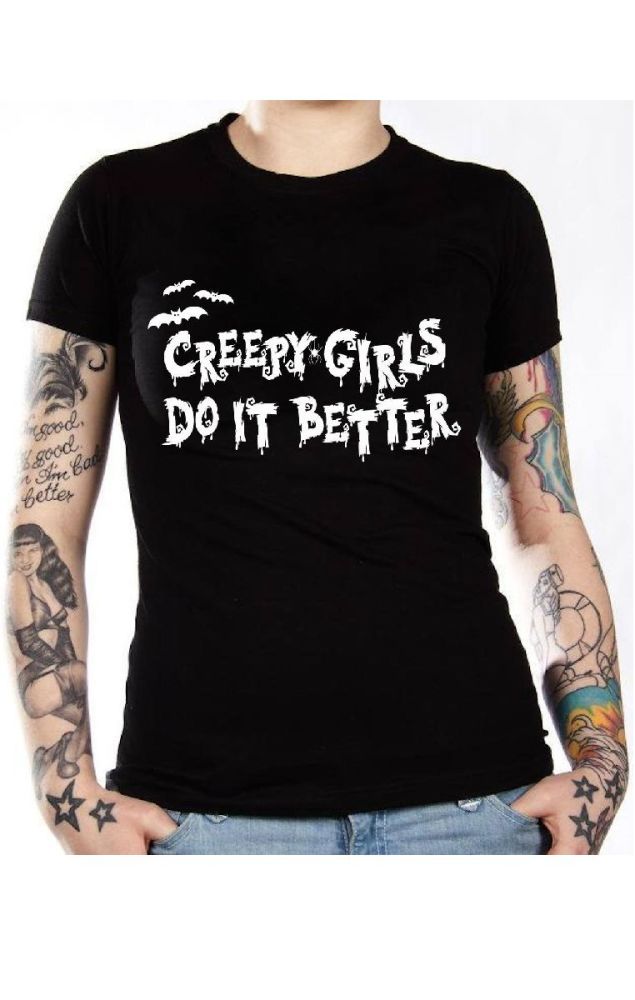 Creepy Girls Do It Better T Shirt