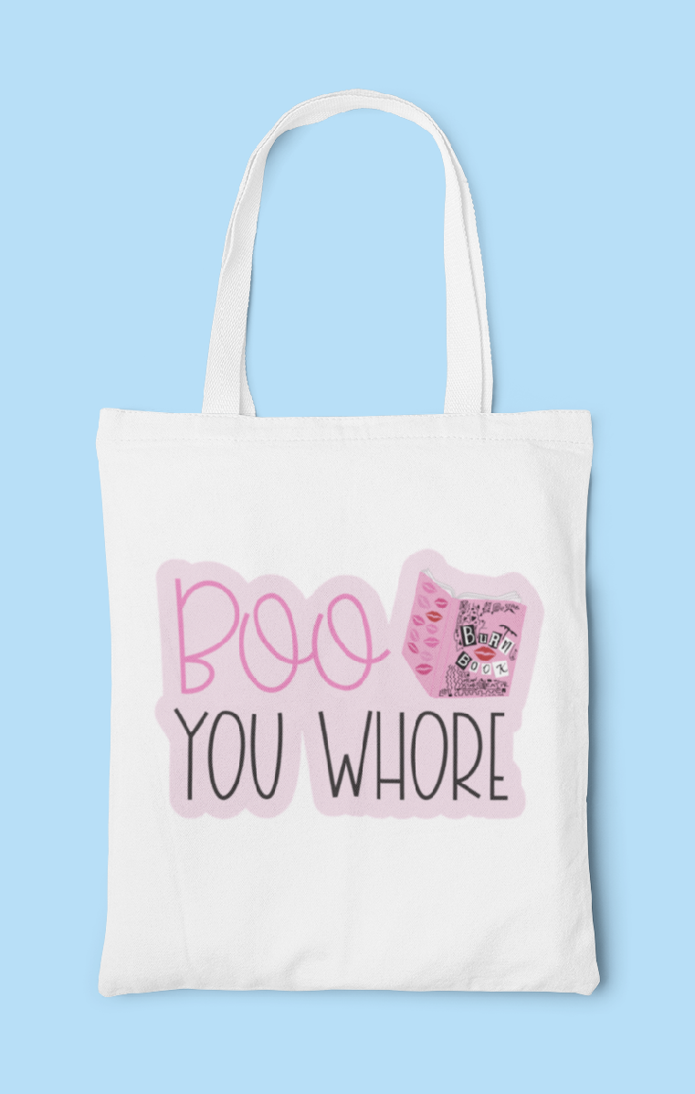 Boo You Whore Tote Bag