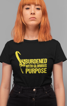 Burdened With Glorious Purpose T Shirt