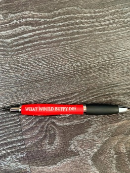 What Would Buffy Do? Pen