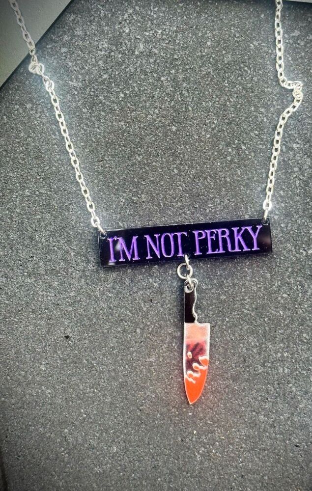 I'm Not Perky Quote Necklace