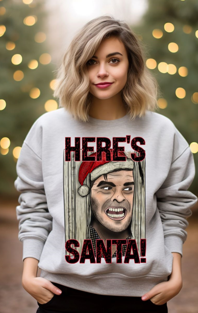 Here's Santa Sweatshirt