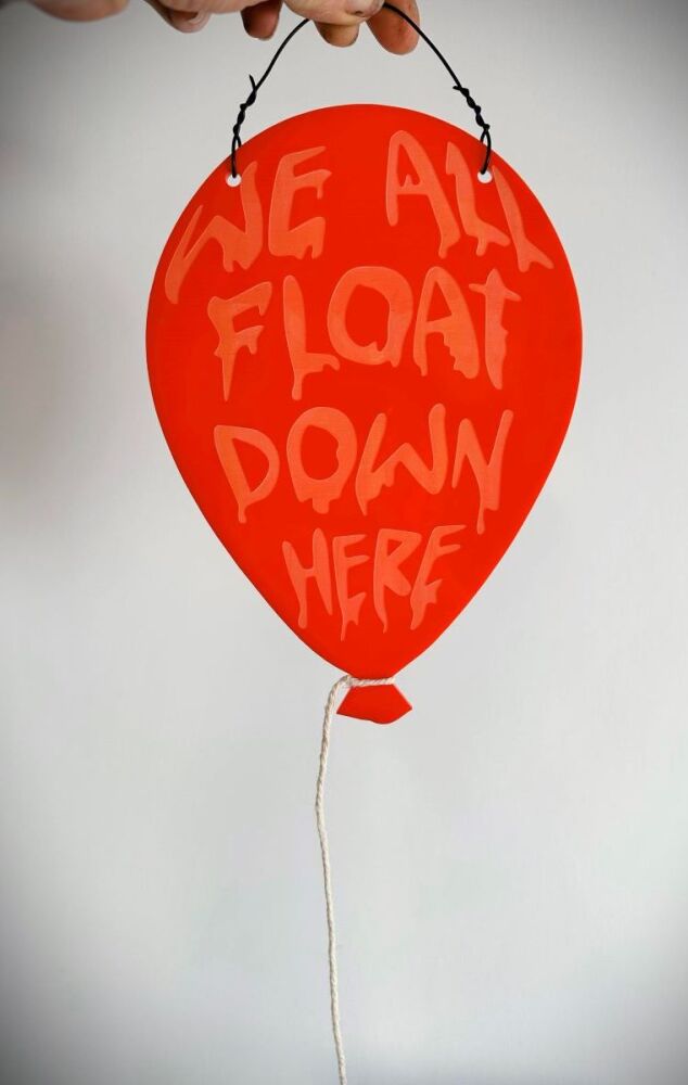 We All Float Down Here Etched Sign