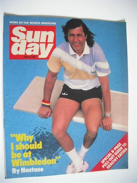 Sunday magazine - 23 June 1985 - Ilie Nastase cover
