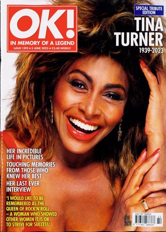 OK! magazine - Tina Turner Special Tribute Issue (5 June 2023 - Issue 1393)