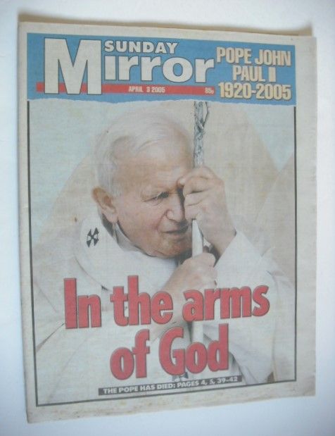 <!--2005-04-03-->Sunday Mirror newspaper - Pope John Paul II (3 April 2005)