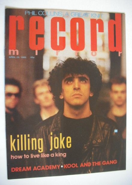 <!--1985-04-20-->Record Mirror magazine - Killing Joke cover (20 April 1985