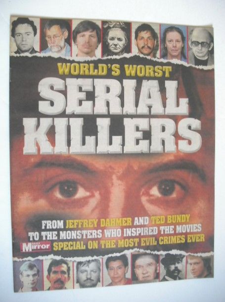 Daily Mirror newspaper supplement - World's Worst Serial Killers
