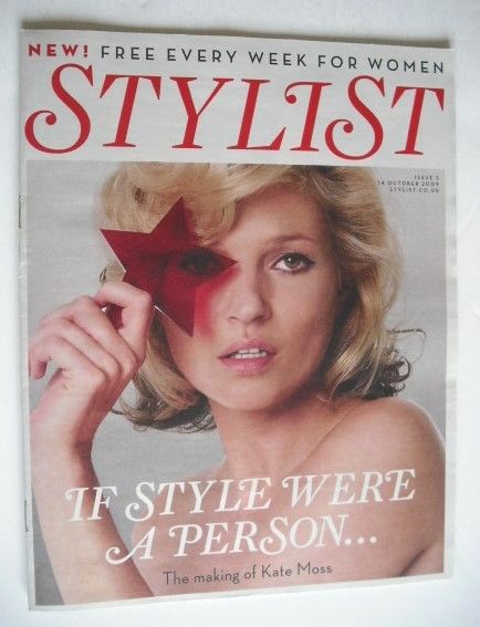 Stylist magazine - Issue 2 (14 October 2009 - Kate Moss cover)