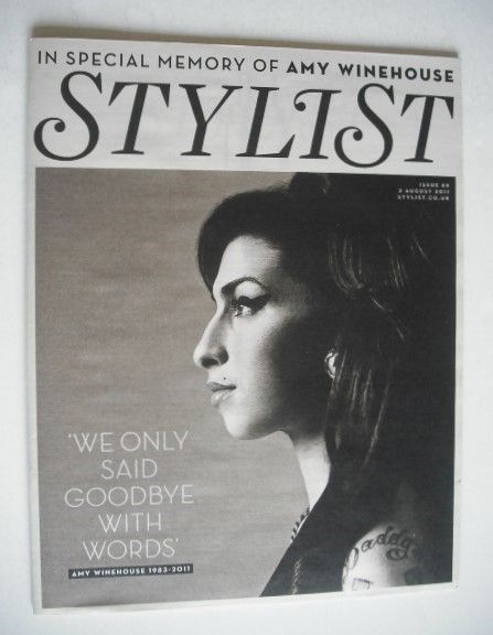 <!--0089-->Stylist magazine - Issue 89 (3 August 2011 - Amy Winehouse cover