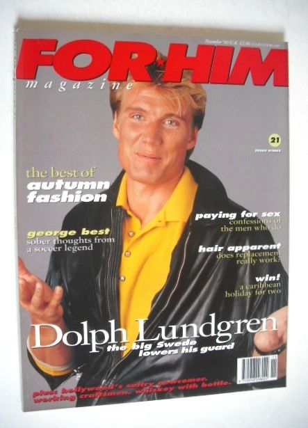 <!--1990-11-->For Him magazine - Dolph Lundgren cover (November 1990)