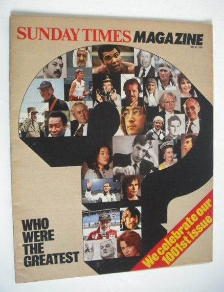 The Sunday Times magazine - Who Were The Greatest cover (30 May 1982)