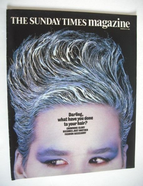 The Sunday Times magazine - Darling, What Have You Done To Your Hair? cover (24 March 1985)