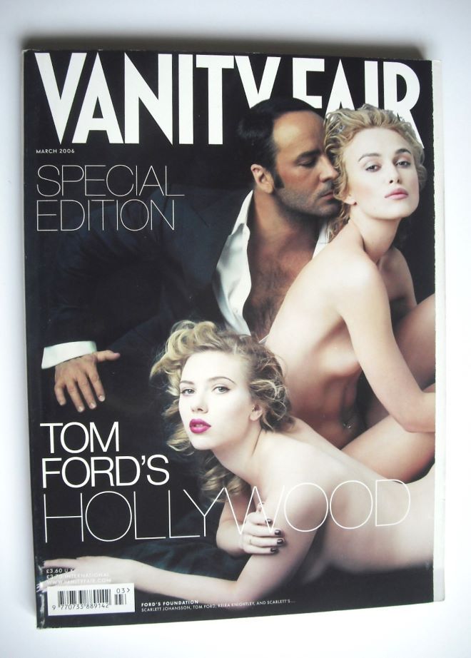 Vanity Fair magazine - Tom Ford, Keira Knightley and Scarlett Johansson cover (March 2006)