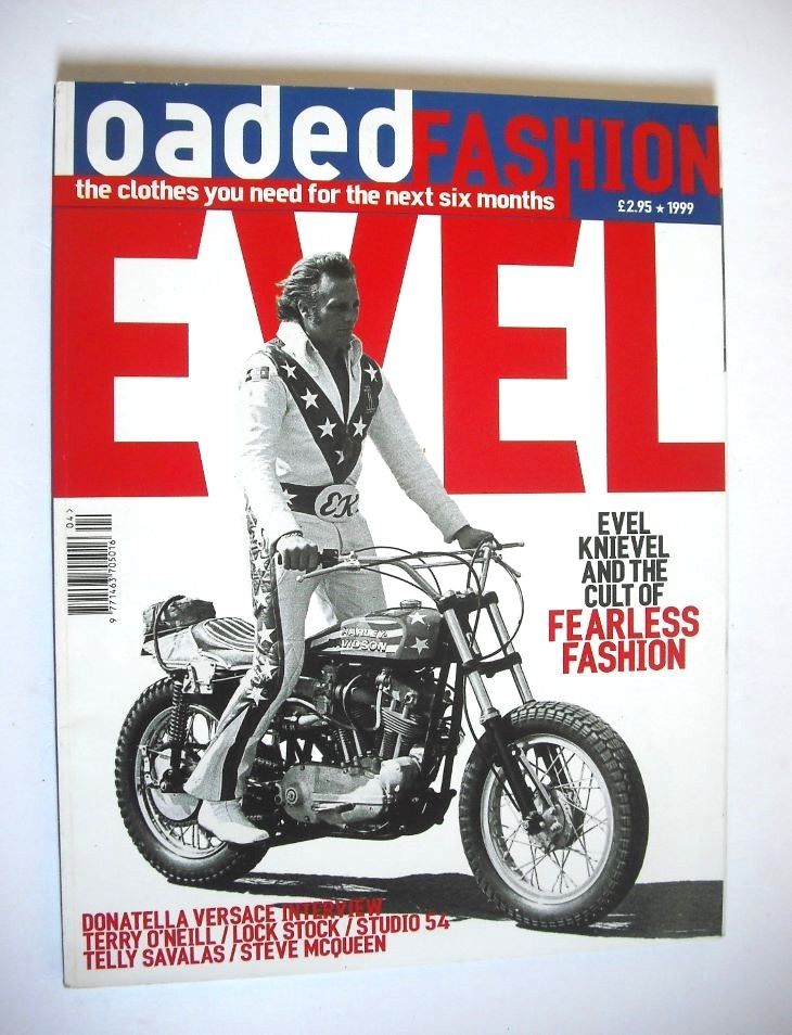 Loaded Fashion magazine (Spring/Summer 1999 - Evel Knievel cover)