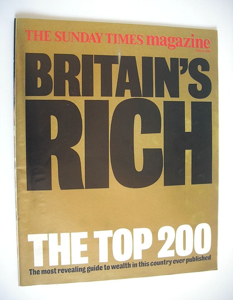 The Sunday Times magazine - Britain's Rich Top 200 (8 April 1990)
