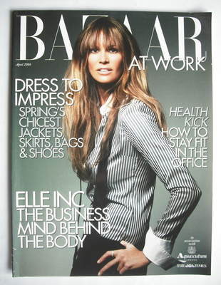 Harper's Bazaar supplement - At Work (April 2008 - Elle Macpherson cover)