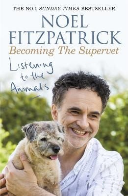 Noel Fitzpaptrick's Becoming the Supervet is available from Foyles