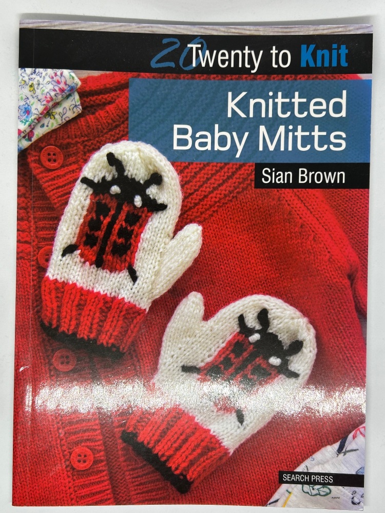 Twenty to Knit Knitted Baby Mittens by Sian Brown