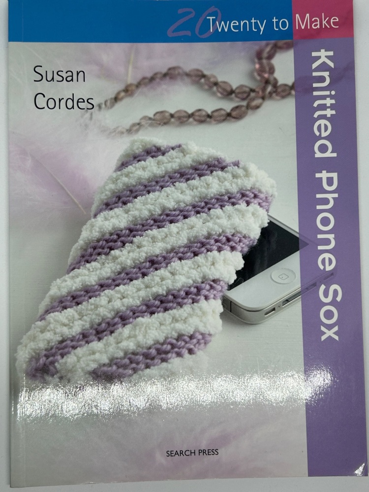Twenty to Make Knitted Phone Sox by Susan Cordes