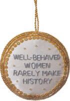Well Behaved Women Roundel Hanging Decorations