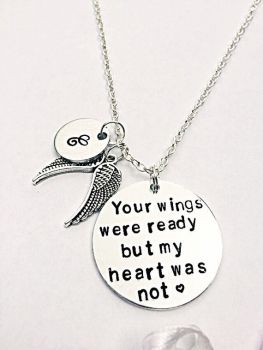 Remembrance Necklace - Your Wings Were Ready But My Heart Was Not