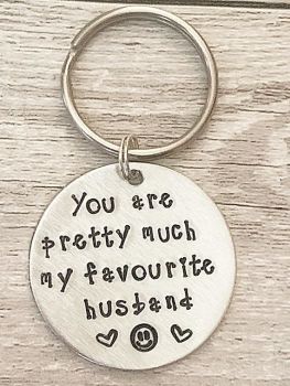 You Are Pretty Much My Favourite Husband Keyring
