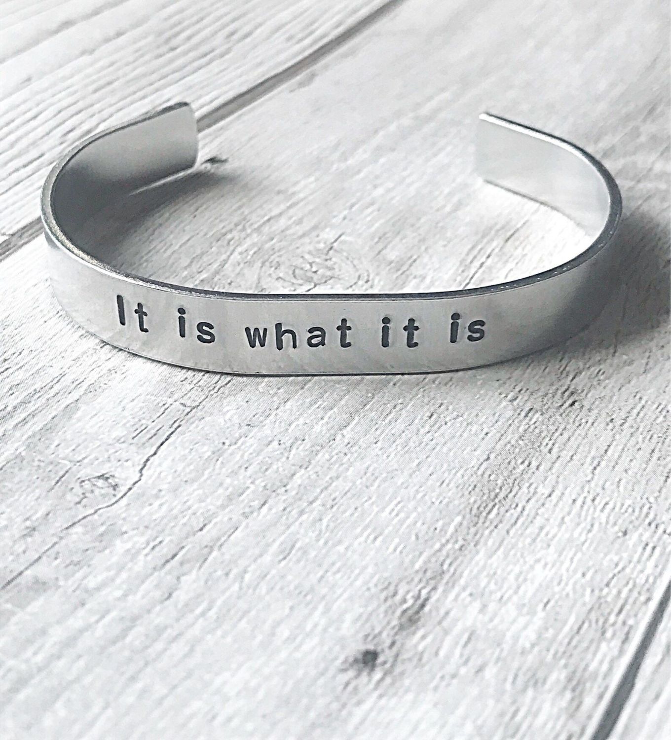 It Is What It Is Cuff Bracelet Quote Bracelet Inspirational