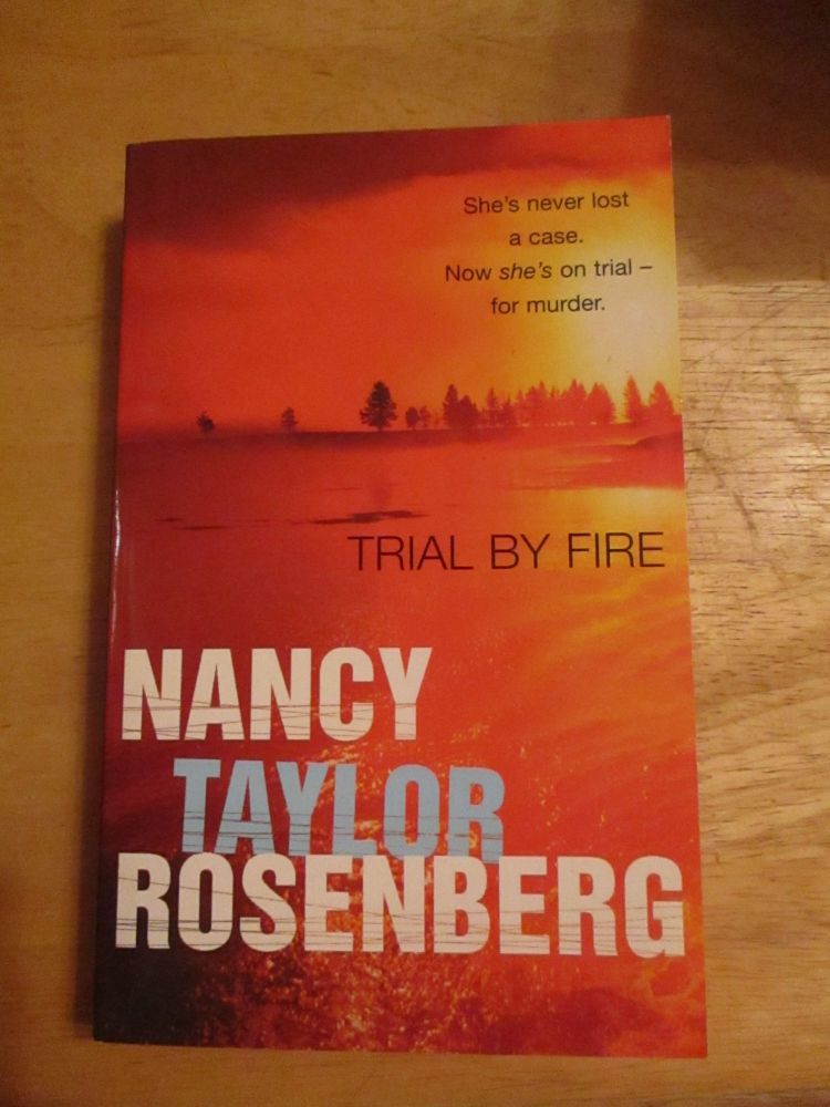 Nancy Taylor Rosenberg - Trial By Fire - Paperback