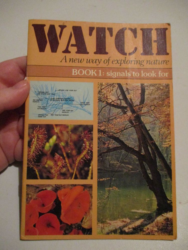 Watch - A New Way Of Exploring Nature - Book 1 - Signals to look for