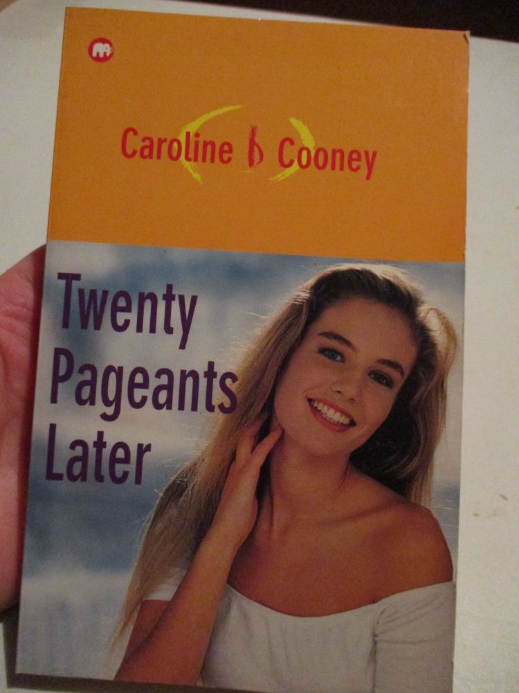 Caroline B Cooney - Twenty Pageants Later