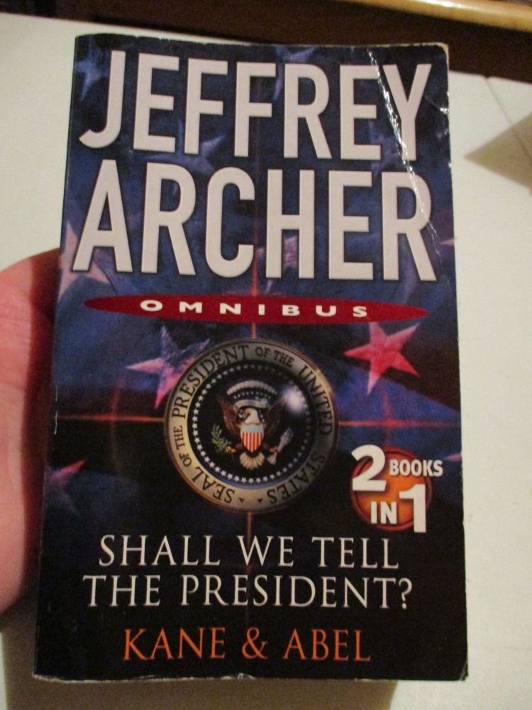 Jefferey Archer Omnibus - 2 in 1 - Shall we tell the President / Cane and Abel