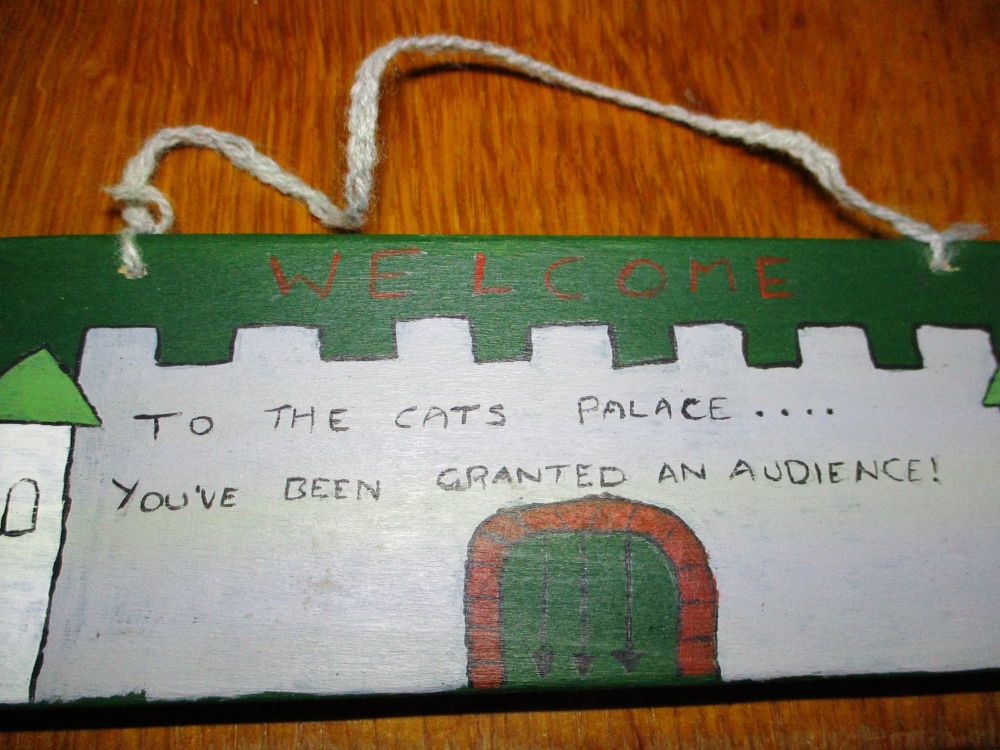 Welcome to the cats palace - Wooden Painted Sign